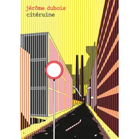 Citéruine - Jerome Dubois