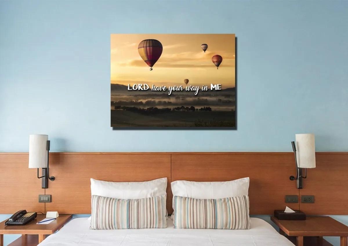 Lord Have Your Way In Me Wall Art Canvas Print - Christian Canvas Wall Art